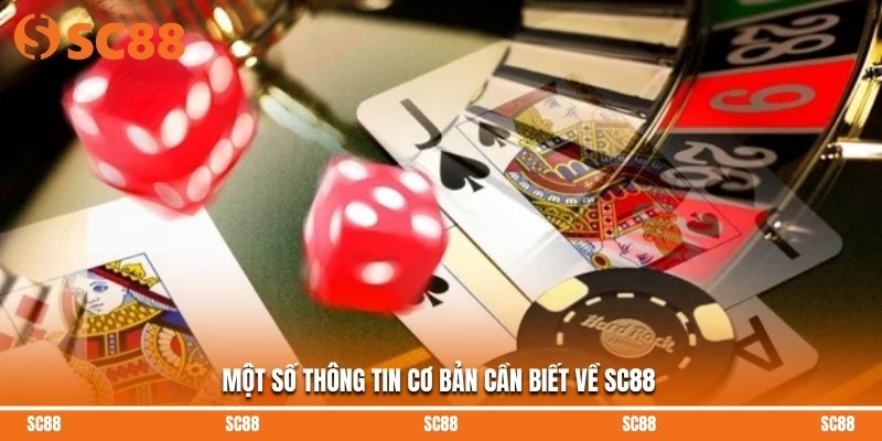 Một số thông tin cơ bản cần biết về SC88