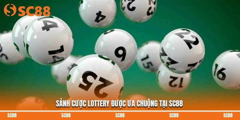 Sảnh cược lottery được ưa chuộng tại SC88