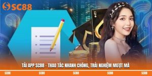 Tải App SC88 - Thao Tác Nhanh Chóng, Trải Nghiệm Mượt Mà